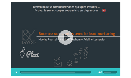 vidéo replay du webinar "boostez vos ventes B2B avec le lead nurturing" organisé en collaboration avec l'agence I&YOO