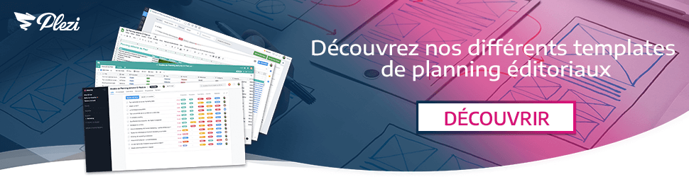 Télécharger nos modèles de planning éditorial