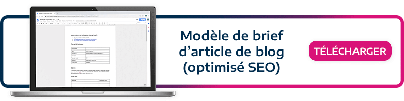 Téléchargez votre kit Marketing ! Modèle de brief d'article de blog orienté SEO