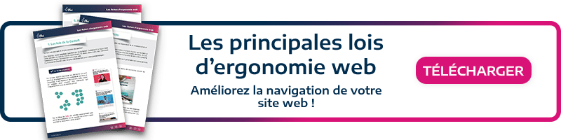 Téléchargez notre kit marketing ! Apprenez les principales lois d'ergonomie web pour améliorer la navigation de votre site web