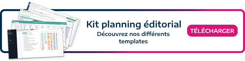 Téléchargez notre kit marketing ! Mettez en place votre planning éditorial simplement grâce à nos template