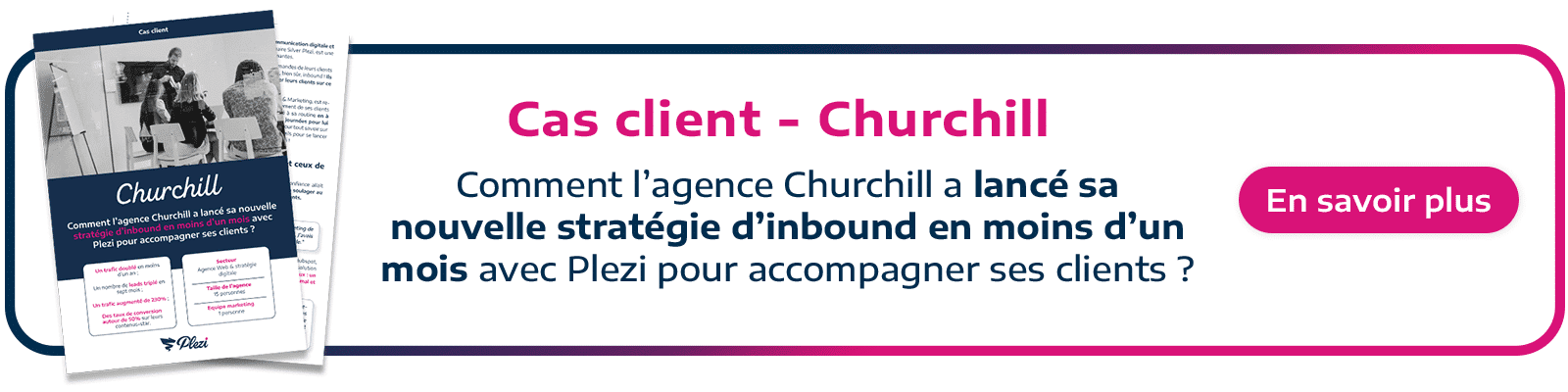 call to action permettant de télécharger le cas client Churchill Plezi