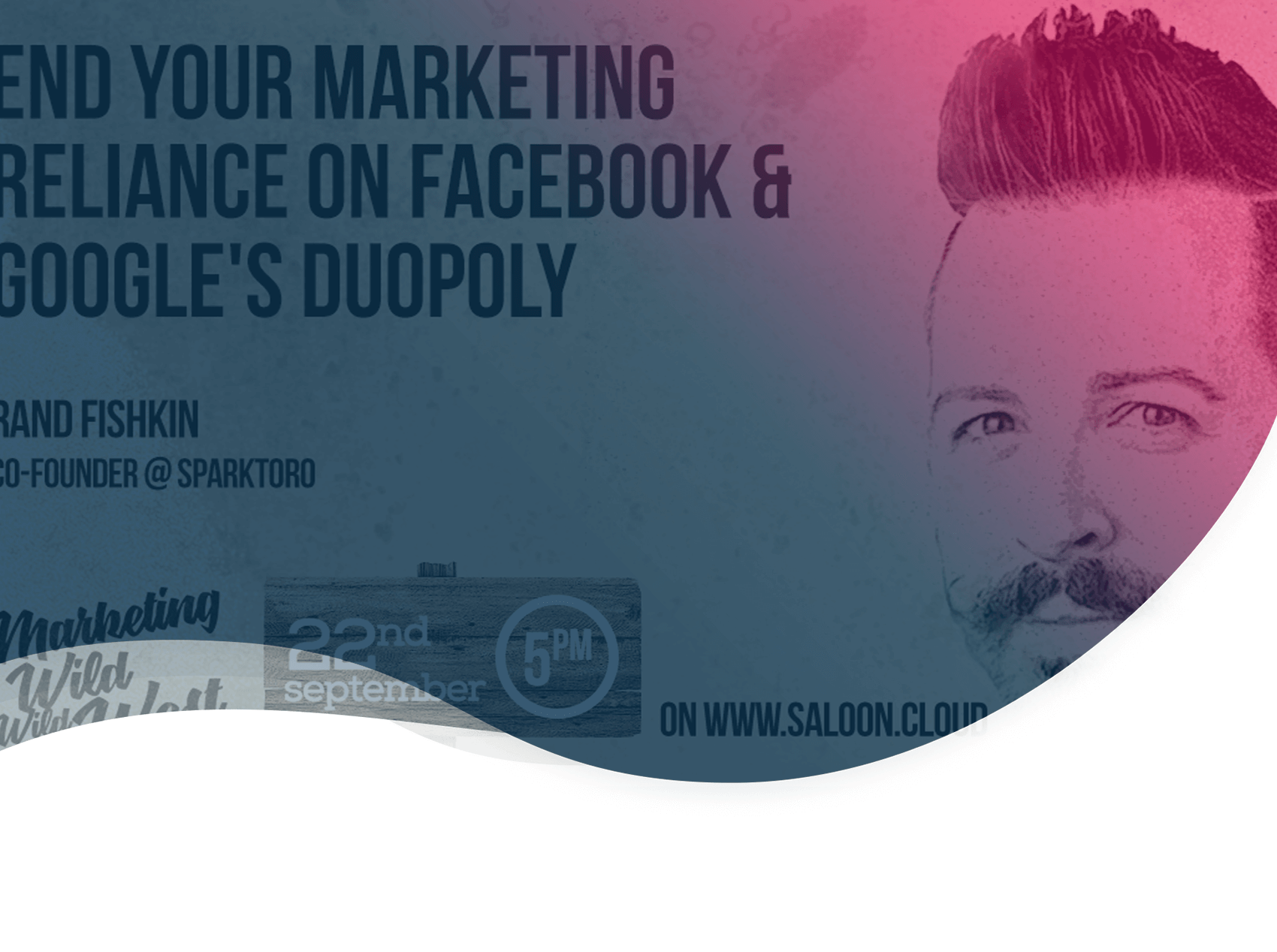 Rand Fishkin’s advice on how to end your marketing reliance on Facebook & Google’s duopoly