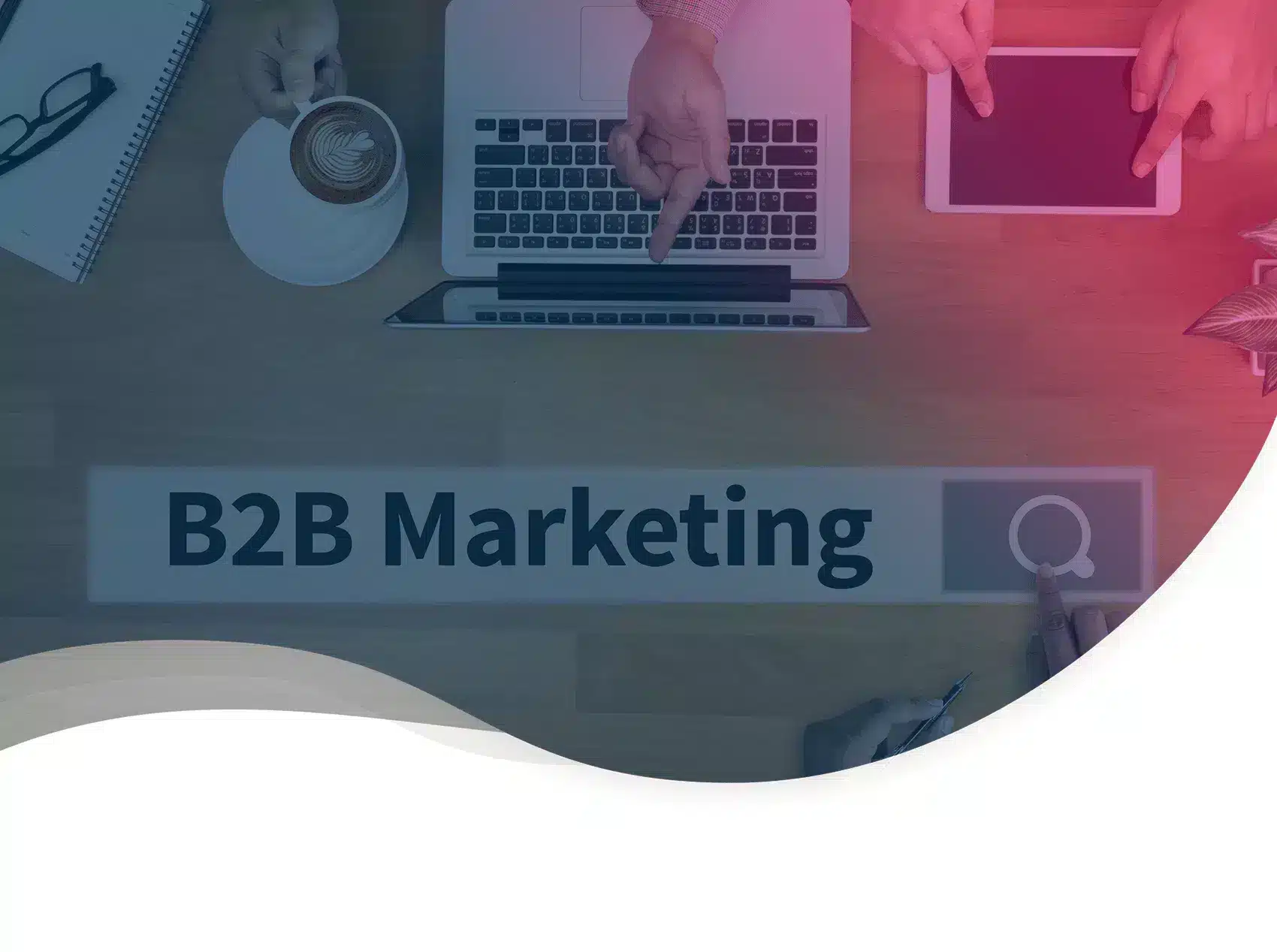 Comment rÃ©ussir sa stratÃ©gie de marketing relationnel en B2B ?